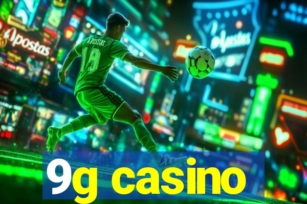 9g casino